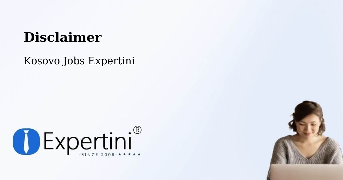 Disclaimer – Suharekë - Kosovo Jobs Expertini