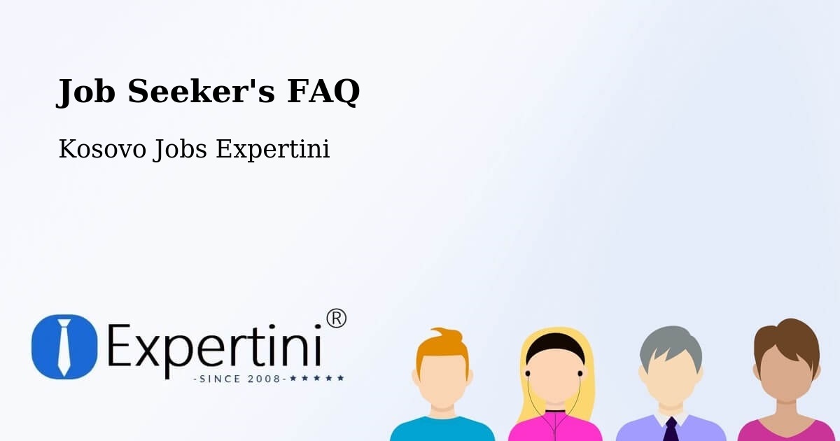Job Seeker FAQ – Suharekë - Kosovo Jobs Expertini