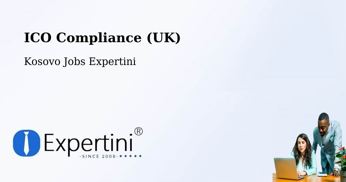 UK Data Protection & ICO Compliance – Suharekë - Kosovo Jobs Expertini