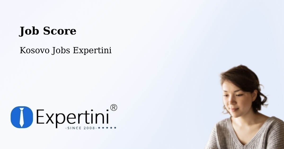 Job Score & Job Description Score Tool – Suharekë - Kosovo Jobs Expertini