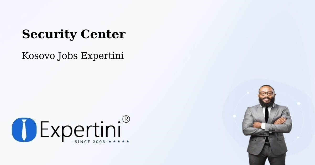Security & Compliance – Suharekë - Kosovo Jobs Expertini